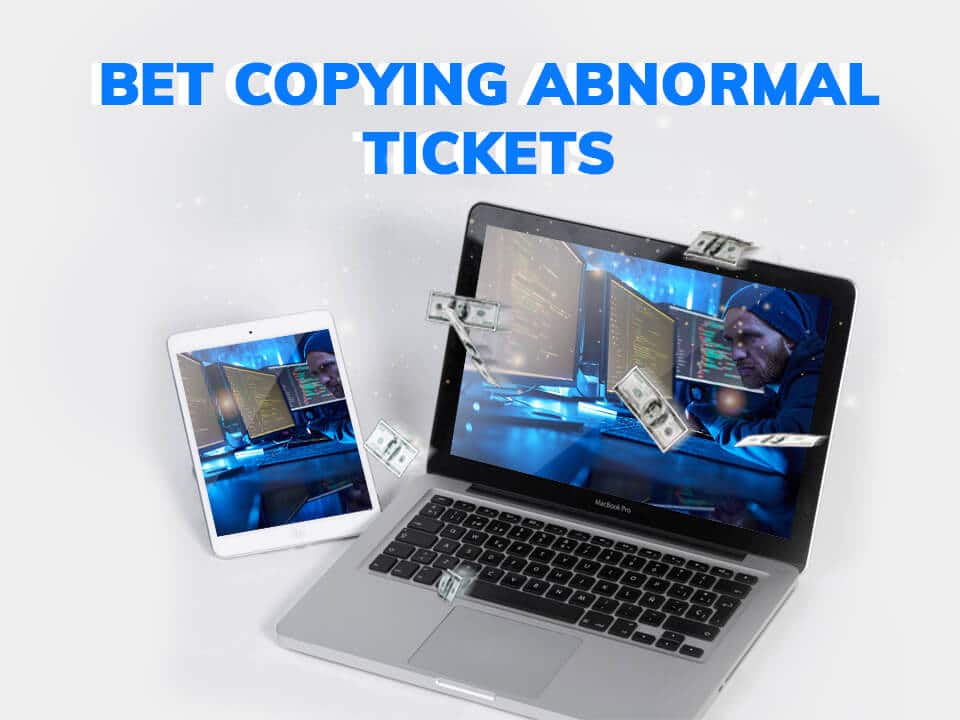 VScan on Bet Copying Abnormal Tickets